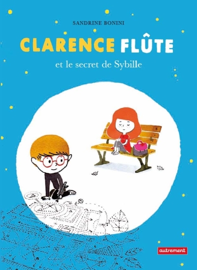 Clarence Flûte et le secret de Sybille, Sandrine Bonini © Editions Autrement, 2011 